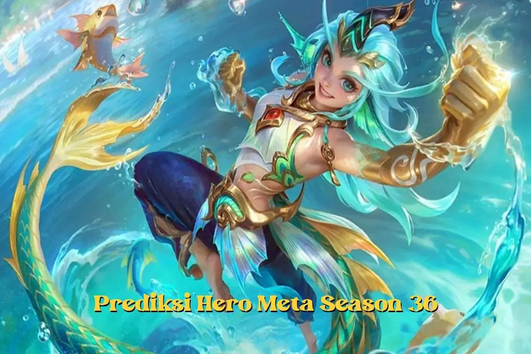 10 Hero Yang Diprediksi Menjadi Terkuat Di Season 36 Yang Bakal Mendominasi Mobile Legends!